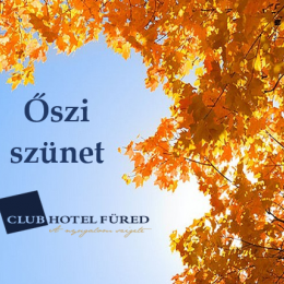 Őszi szünet a Club Hotel Füredben